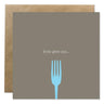 "Fork Give Me" Gift card - Kate's Kitchen