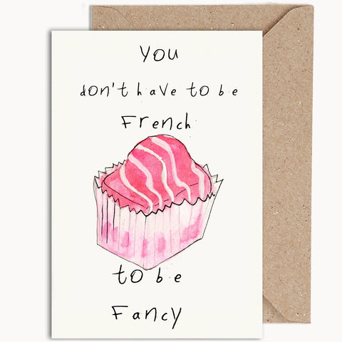 You don't have to be French to be fancy | WeirdWaterColours Gift Card